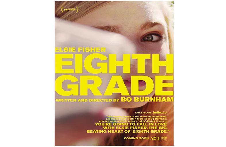 Eighth Grade...فيلم حساس وعاطفي عن حالة المراهقات