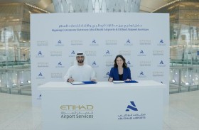 مطارات أبوظبي و«الاتحاد» تعلنان عن شراكة لتعزيز الخدمات الأرضية في المطار